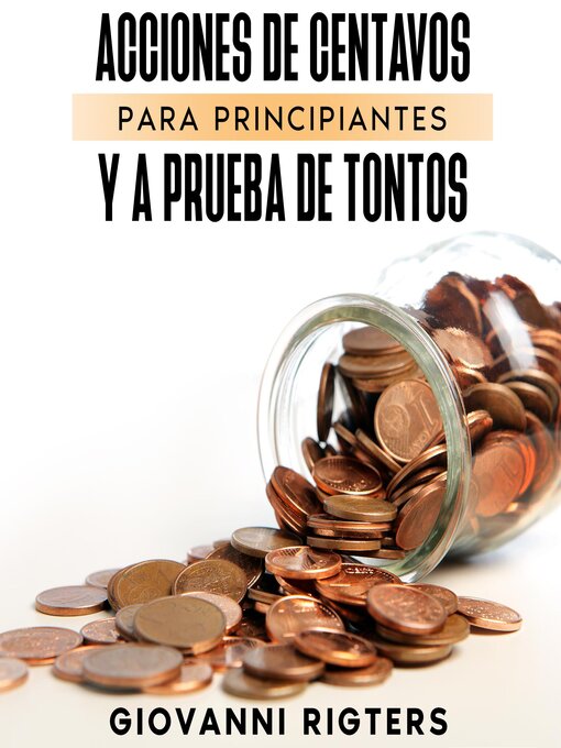 Cover image for Acciones De Centavos Para Principiantes Y a Prueba De Tontos
